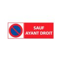 Photo : Panneau interdiction de stationner sauf ayant droit 210 x 75 mm - Adhésif - Sans