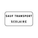 Photo : Panonceau M9z : Sauf transport scolaire 700 x 350 mm (2 rails au dos) - Classe 1 (T1)