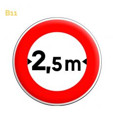 B11 - Panneau accès interdit aux véhicules dont la largeur, chargement compris, est supérieure au nombre indiqué 