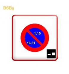 B6b5 - Panneau entrée de zone à stationnement unilatéral à alternance semi mensuelle et à durée limitée Mysignalisation.com