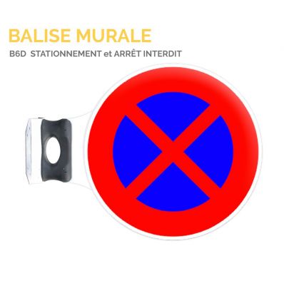 B6D - Balise murale interdiction de stationner et de s'arrêter