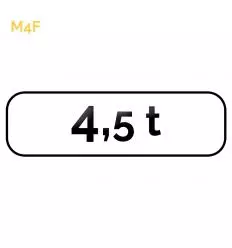 M4f - Panonceau poids simple 4,5 t ou autre