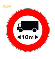 B10a - Panneau accès interdit aux véhicules de transport dont la longueur est supérieure au nombre indiqué