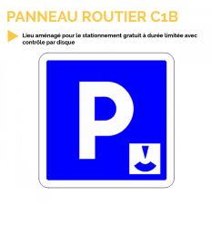 C1B - Panneau d'indication d'un lieu aménagé pour le stationnement gratuit à durée limitée avec contrôle par disque