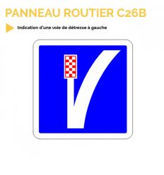 C26B - Panneau d'indication d'une voie de détresse à gauche