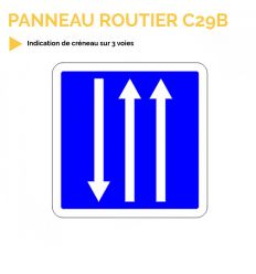 C29B - Panneau d'indication de créneau sur 3 voies