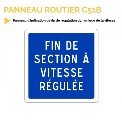 C51B - Panneau d'indication de fin de régulation dynamique de la vitesse