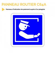 C64A - Panneau d'indication de paiement auprès d'un péagiste