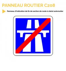 C208 - Panneau d'indication de fin de section de route à statut autoroutier