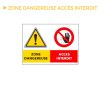 Panneau zone dangereuse accès interdit