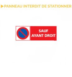 Panneau  interdit de stationner sauf ayant droit