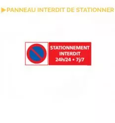 Panneau stationnement interdit 24h/24 - 7j/7