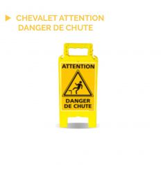 Chevalet attention danger de chute