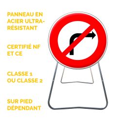 BK2b - Panneau de Chantier Interdiction de Tourner à Droite en Acier sur Pied Dépendant - Points forts
