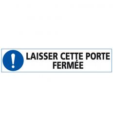 Panneau laisser la porte fermée