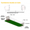 Fiche technique tyrolienne double en bois